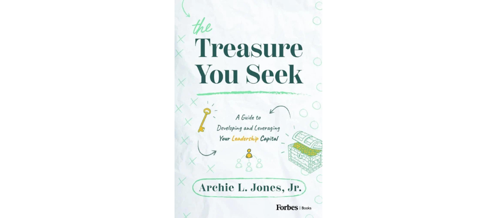 The Treasure You Seek, by Archie L Jones Jr.